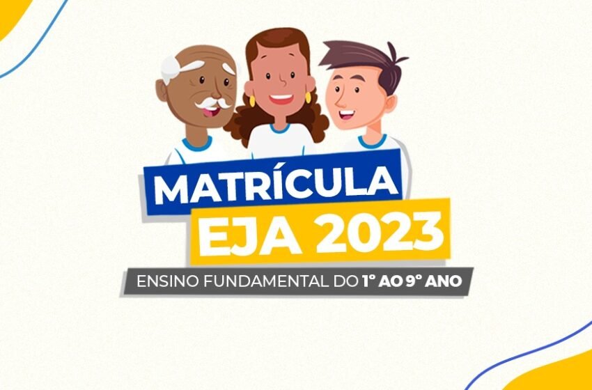  Confira o prazo para a matrícula na EJA em escolas de Teixeira de Freitas