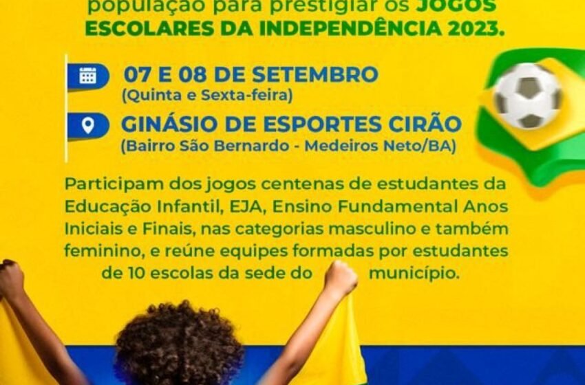  Prefeitura de Medeiros Neto convida população para os Jogos Escolares da Independência 2023