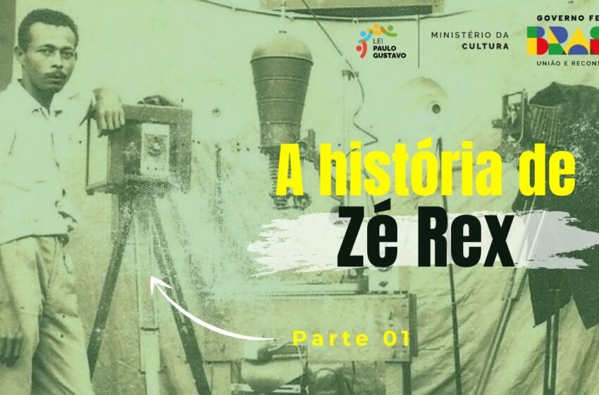  A História de Zé Rex – Parte 01 – LEI PAULO GUSTAVO